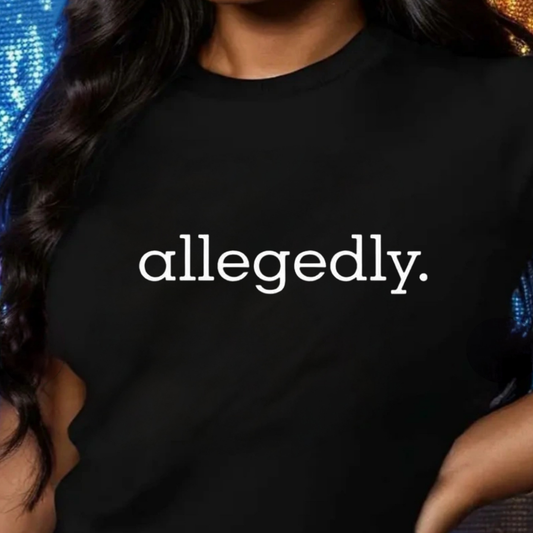 Allegedly T-Shirt