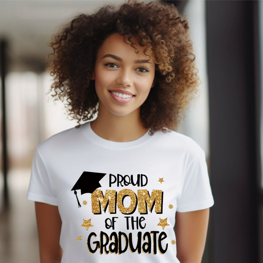 Proud Mom of the Graduate T-Shirt
