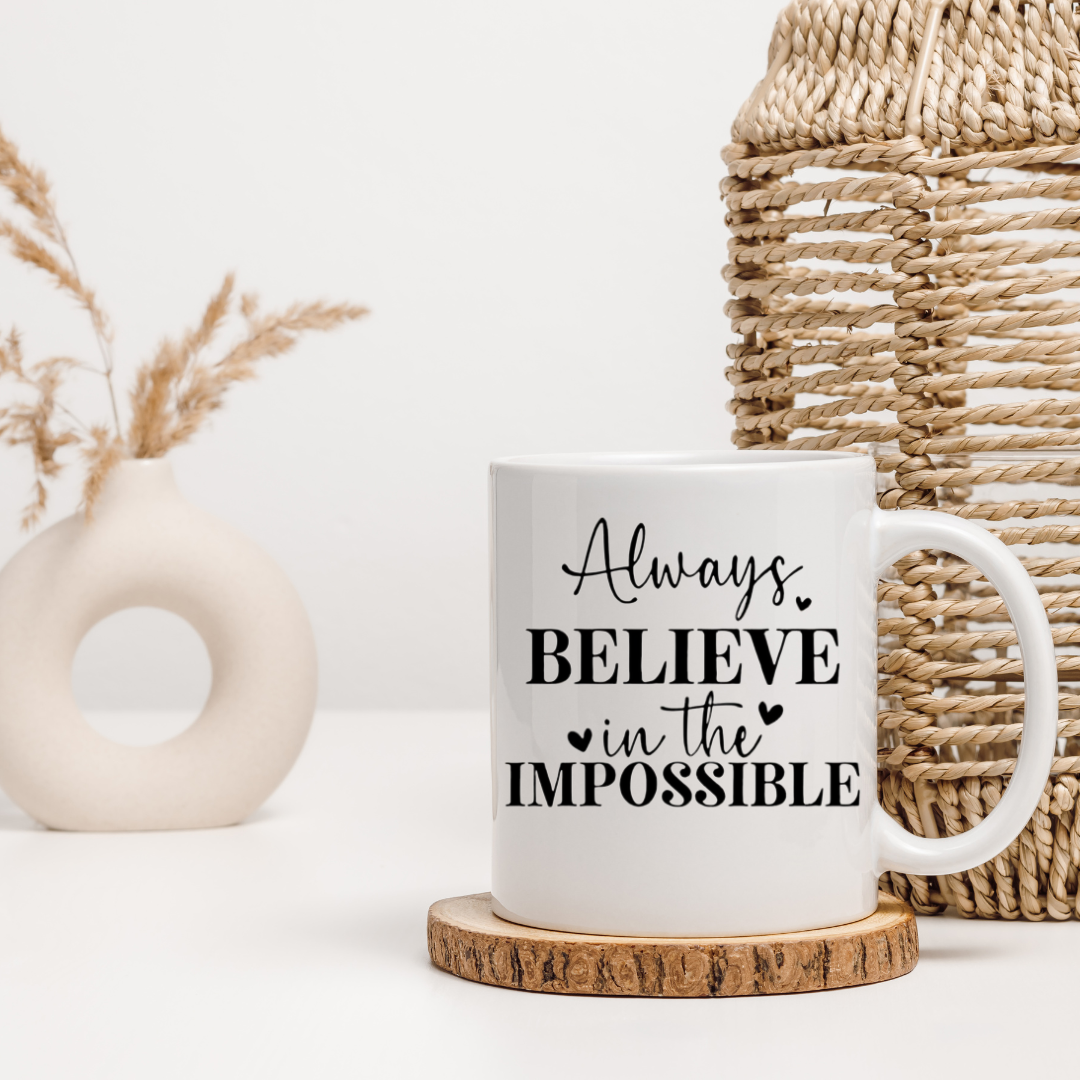 Always Believe Mug