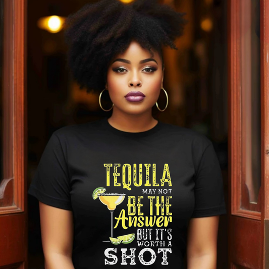 Tequila May Not Be The Answer T-Shirt